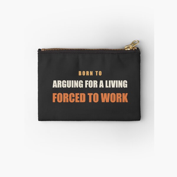 Item preview, Born To Arguing For A Living Forced To Work - Lawyer designed and sold by RetroThreadWorks.