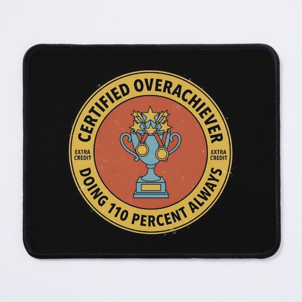 Item preview, Certified Overachiever Doing 110 Percent Retro Badge designed and sold by DuckOddity.