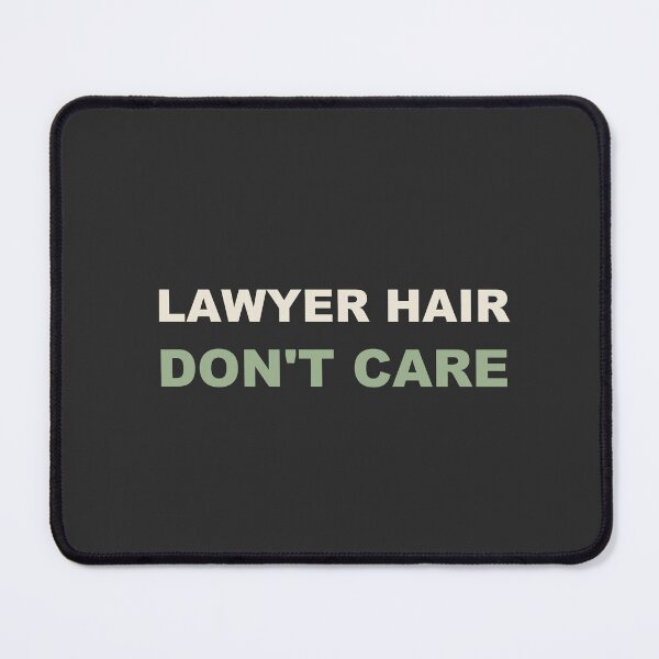 Item preview, Lawyer Hair Don't Care - Lawyer designed and sold by RetroThreadWorks.