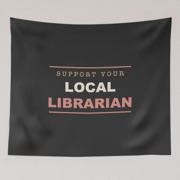 Item preview, Support Your Local Librarian - Librarian designed and sold by RetroThreadWorks.