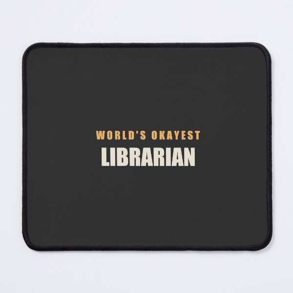 Item preview, World's Okayest Librarian - Librarian designed and sold by RetroThreadWorks.