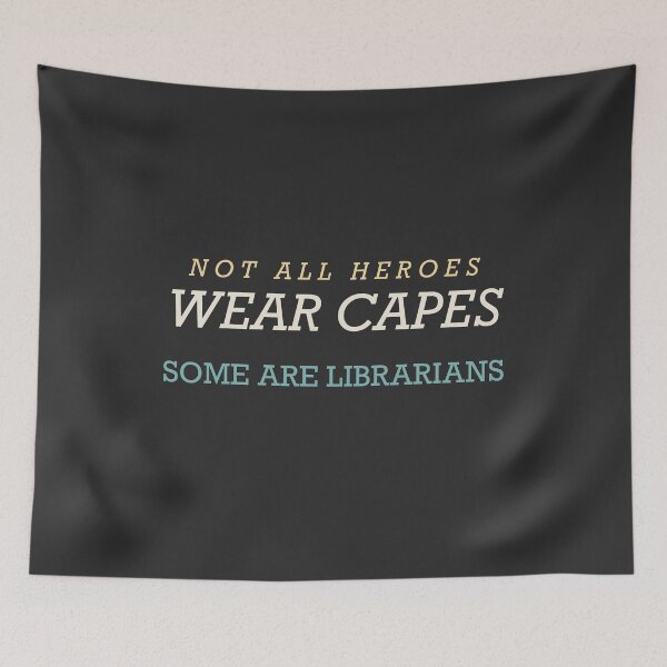Item preview, Not All Heroes Wear Capes Some Are Librarians - Librarian designed and sold by RetroThreadWorks.