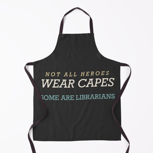 Item preview, Not All Heroes Wear Capes Some Are Librarians - Librarian designed and sold by RetroThreadWorks.