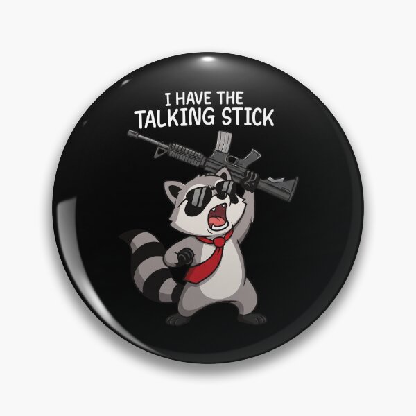Item preview, I Have The Talking Stick - Raccoon designed and sold by ismaelgeme.