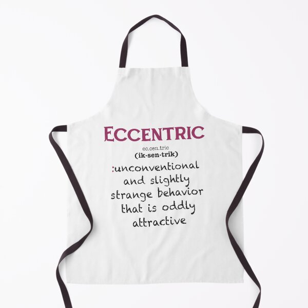 Item preview, Eccentric - Unconventional And Slightly Strange Behavior That Is Oddly Attractive designed and sold by ismaelgeme.
