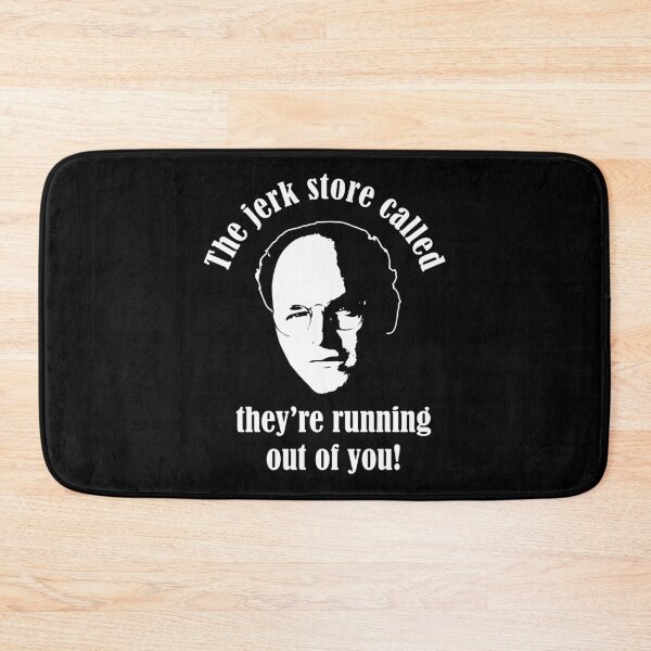 Item preview, Seinfeld - George Costanza - The Jerk Store Called They're Running Out Of You! designed and sold by ismaelgeme.