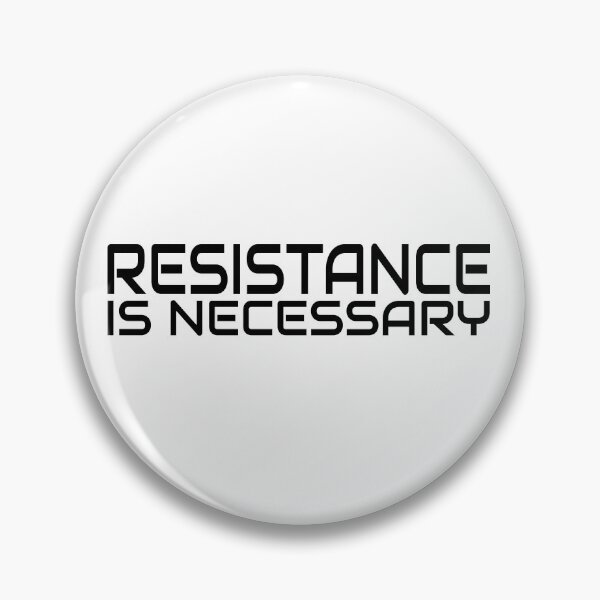 Item preview, Resistance Is Necessary designed and sold by Madmattman.