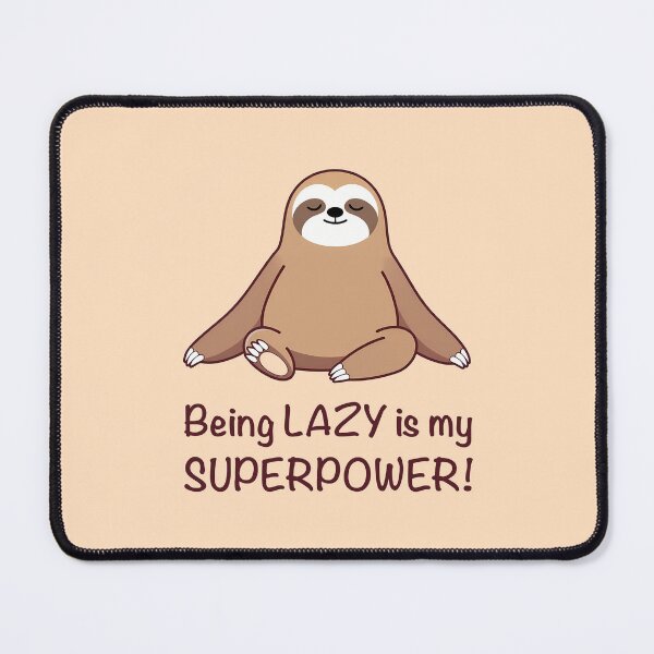 Item preview, Being LAZY is My Superpower! (on Tan) designed and sold by PawsitiveMum3.