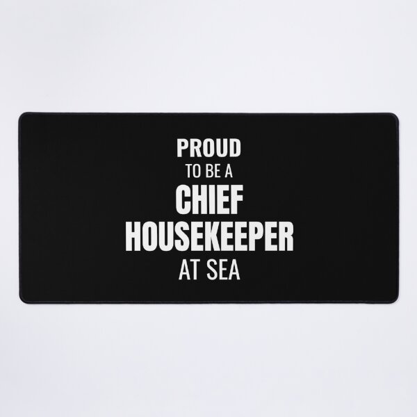 Item preview, Proud to be a Chief Housekeeper at Sea (White) designed and sold by ShipCrewNation.