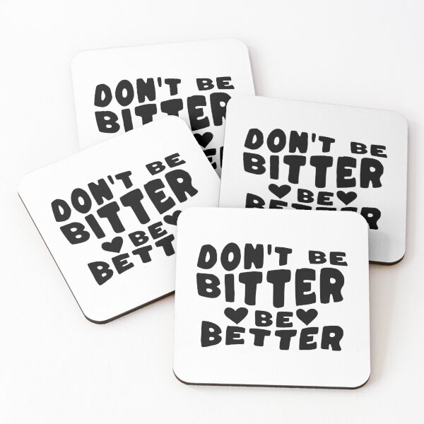 Item preview, Don't Be Bitter Be Better designed and sold by ismaelgeme.