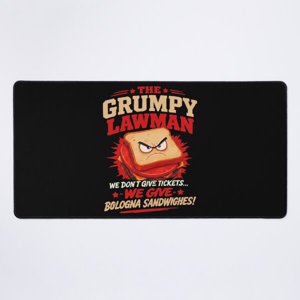 Item preview, The Grumpy Lawman - We Don't Give Tickets We Give Bologna Sandwighes designed and sold by ismaelgeme.