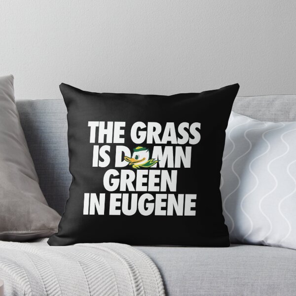 Item preview, Oregon Ducks - The Grass Is Damn Green In Eugene - University Of Oregon - Eugene designed and sold by ismaelgeme.
