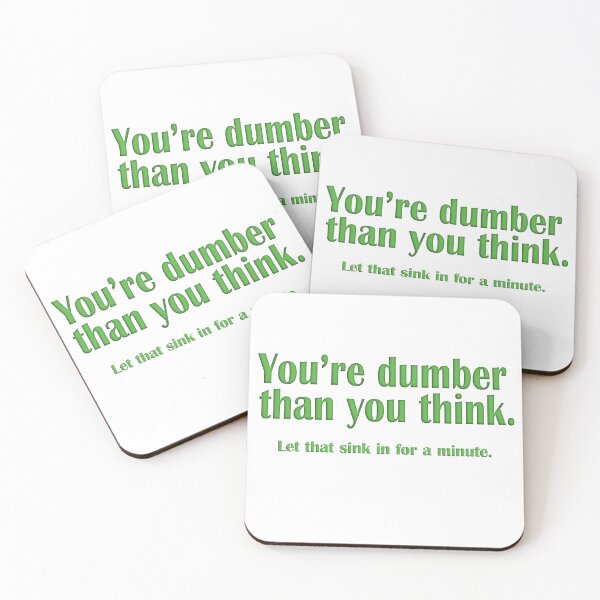 Item preview, You're dumber than you think designed and sold by WordyDreams.