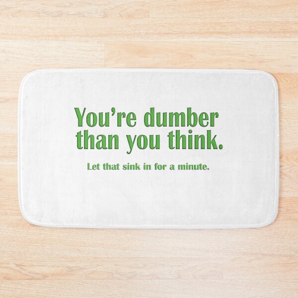 Item preview, You're dumber than you think designed and sold by WordyDreams.
