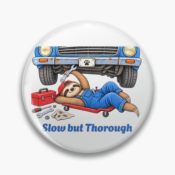 Item preview, Slow but Thorough Sloth Mechanic – Funny Car Repair Design designed and sold by Buli89.