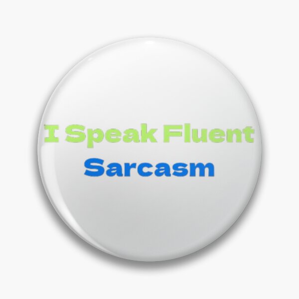 Item preview, I Speak Fluent Sarcasm sarcastic humor designed and sold by JonHenr.