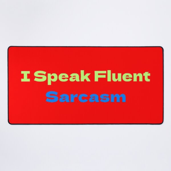 Item preview, I Speak Fluent Sarcasm sarcastic humor designed and sold by JonHenr.