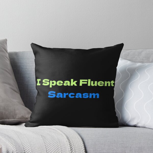 Item preview, I Speak Fluent Sarcasm sarcastic humor designed and sold by JonHenr.