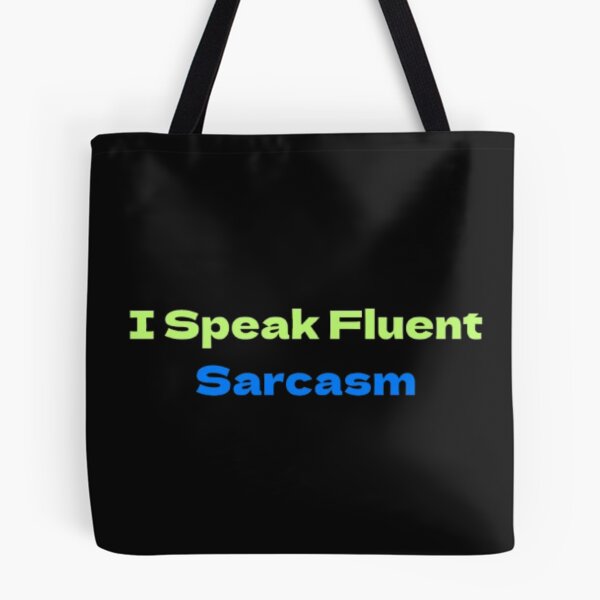 Item preview, I Speak Fluent Sarcasm sarcastic humor designed and sold by JonHenr.
