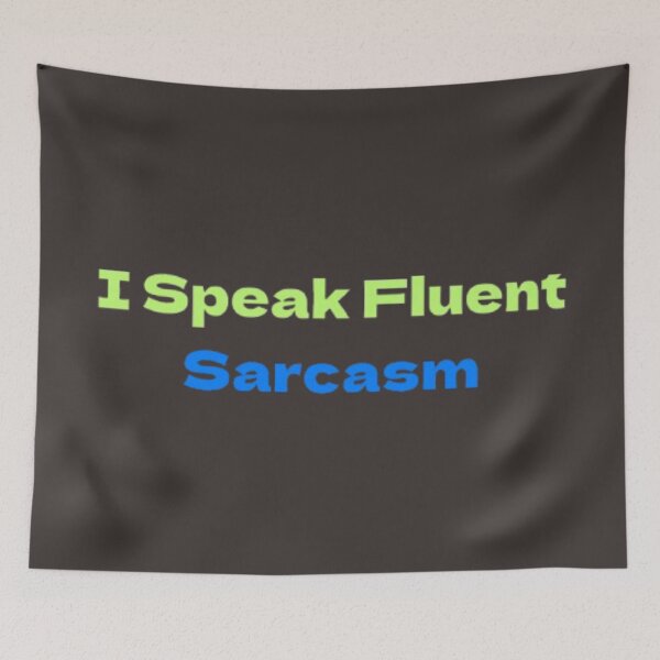 Item preview, I Speak Fluent Sarcasm sarcastic humor designed and sold by JonHenr.