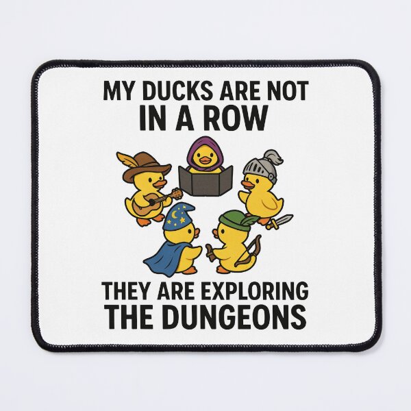 Item preview, My ducks are not in a row They are exploring the dungeons RPG white background designed and sold by Welldoh.