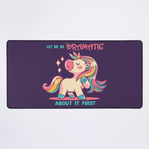 Item preview, Let me be Dramatic Unicorn designed and sold by TechraNova.