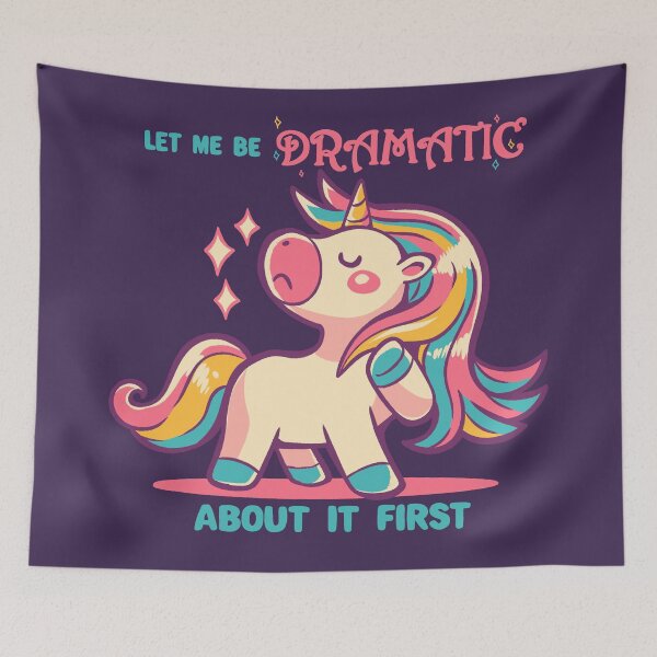 Item preview, Let me be Dramatic Unicorn designed and sold by TechraNova.