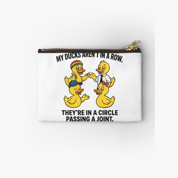 Item preview, My ducks aren't in a row. They're in a circle passing a joint white background designed and sold by Welldoh.