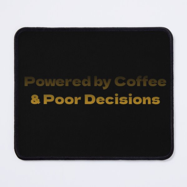 Item preview, Powered by Coffee & Poor Decisions coffee lovers designed and sold by JonHenr.