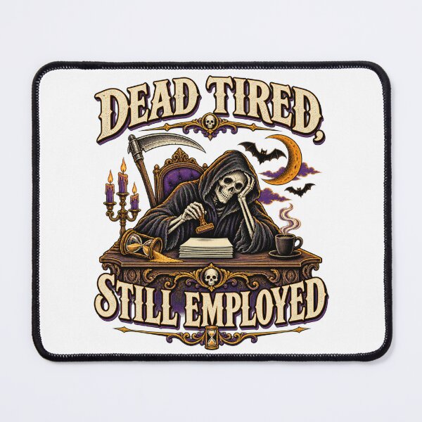 Item preview, Dead Tired Still Employed – Funny Halloween Office Skeleton Design designed and sold by FZ Designs.
