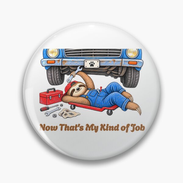 Item preview, Now That’s My Kind of Job Sloth Mechanic – Funny Car Repair Design designed and sold by Buli89.