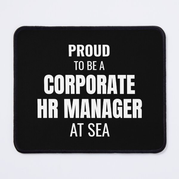 Item preview, Proud to be a Corporate HR Manager at Sea (White) designed and sold by ShipCrewNation.
