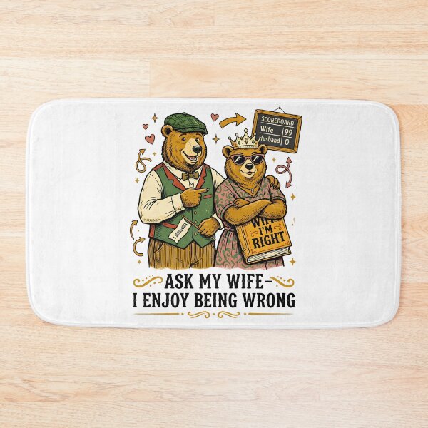 Item preview, Ask My Wife I Enjoy Being Wrong - Funny Bear Couple designed and sold by BumbleBloom7.