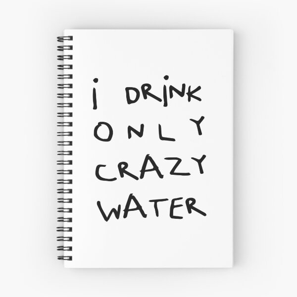 Item preview, I Drink Only Crazy Water, Unique designed and sold by villacreativa.