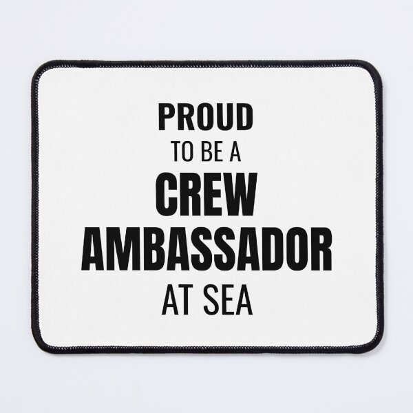 Item preview, Proud to be a Crew Ambassador at Sea (Black) designed and sold by ShipCrewNation.