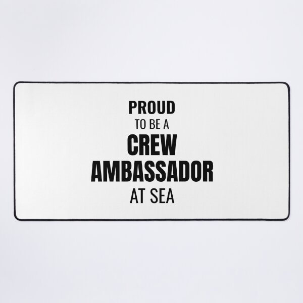 Item preview, Proud to be a Crew Ambassador at Sea (Black) designed and sold by ShipCrewNation.