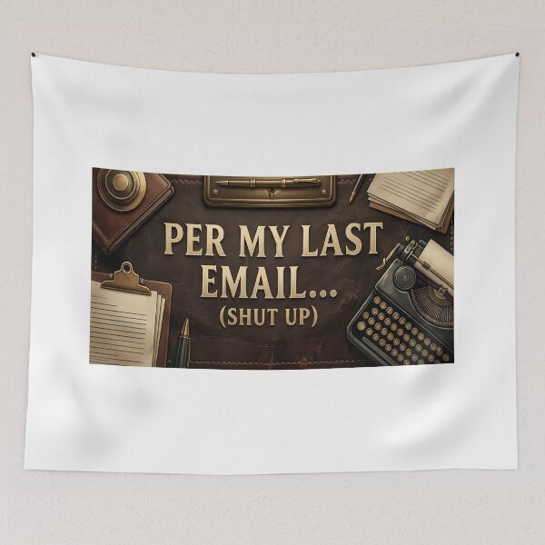 Item preview, Funny Office Humor Per My Last Email Shut Up Throw Blanket⁠ designed and sold by Julia9632.