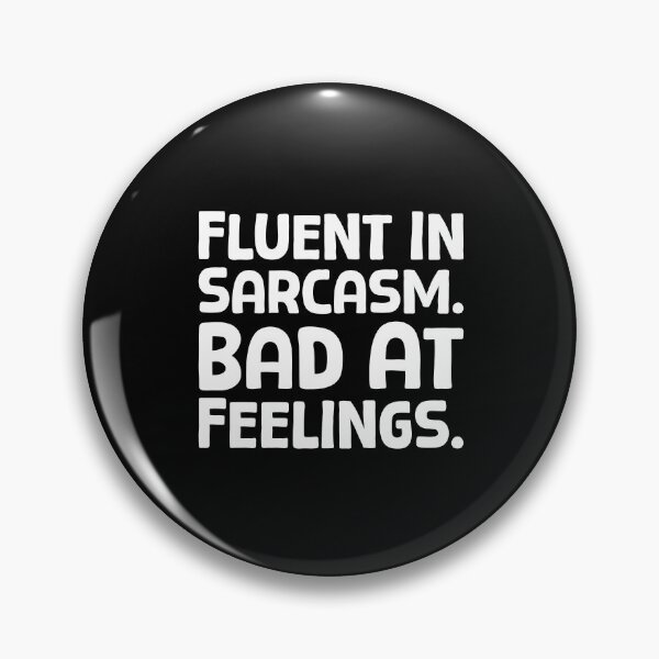 Item preview, Fluent In Sarcasm. Bad At Feelings. - W_1 designed and sold by AhmedHelal24795.