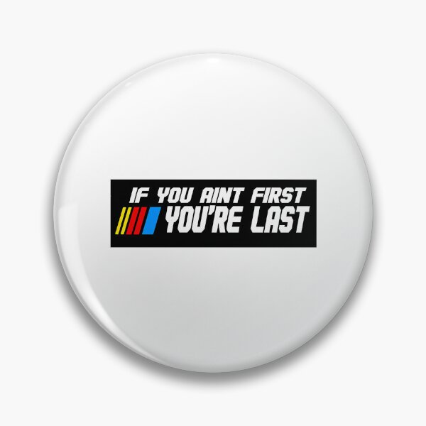 Item preview, If You Aint First Youre Last Racing Bumper Sticker designed and sold by gulouonneyi.