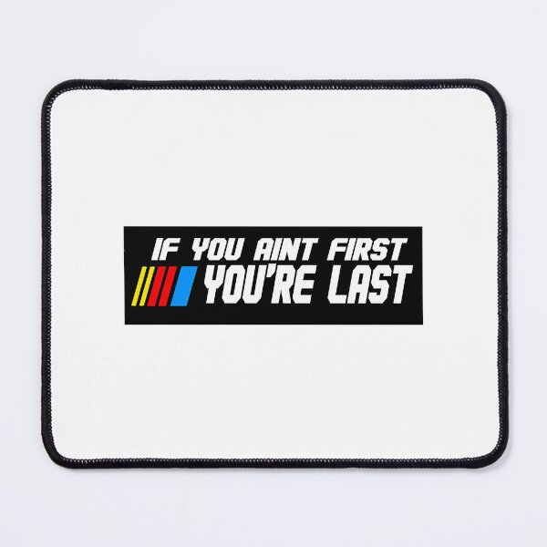 Item preview, If You Aint First Youre Last Racing Bumper Sticker designed and sold by gulouonneyi.