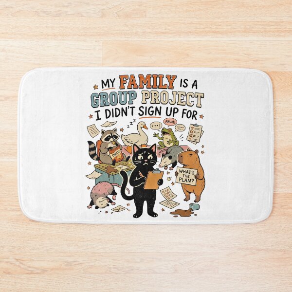 Item preview, My Family Is A Group Project I Didn't Sign Up For designed and sold by BumbleBloom7.
