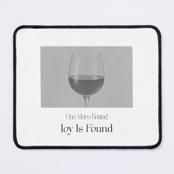 Item preview, One More Round Joy Is Found | Funny Wine Lover Quote designed and sold by luckyhue.