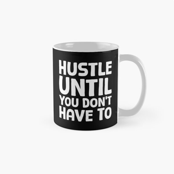 Item preview, Hustle Until You Don’t Have To - W_1 designed and sold by AhmedHelal24795.