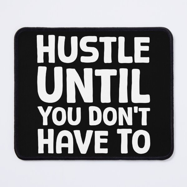 Item preview, Hustle Until You Don’t Have To - W_1 designed and sold by AhmedHelal24795.