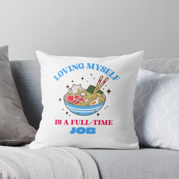 Item preview, Loving Myself Is A Full Time Job Self Love Humor designed and sold by FunTeesFactory.