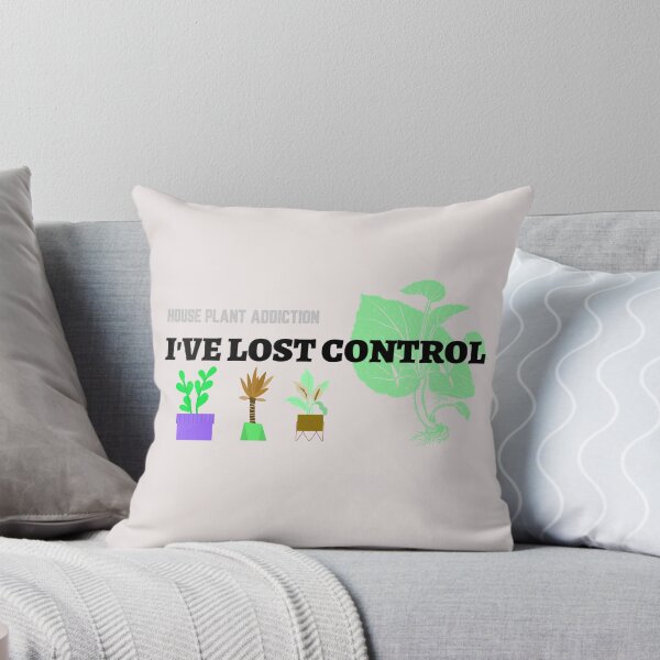Item preview, House Plant Addiction I've Lost Control designed and sold by JJShirtz.