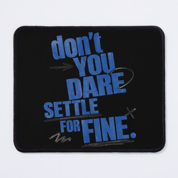 Item preview, Don't you dare settle for fine designed and sold by Olena Du.