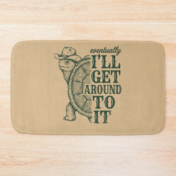Item preview, I'LL GET AROUND TO IT designed and sold by SignumShop.
