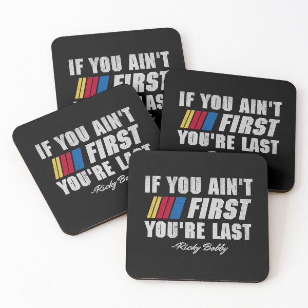 Item preview, Talladega Nights Ricky Bobby If You Ain'T First You'Re Last designed and sold by gulouonneyi.