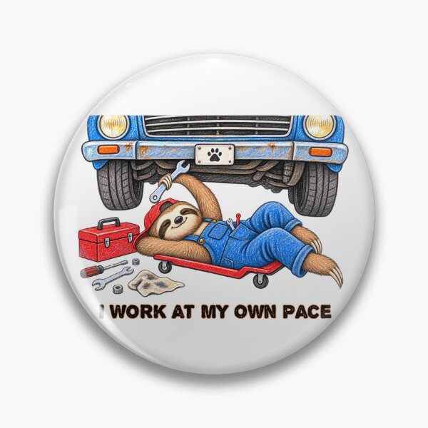 Item preview, I Work at My Own Pace Sloth Mechanic – Funny Car Repair Design designed and sold by Buli89.